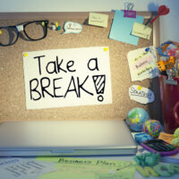 Board that reads take a break Board that reads take a break